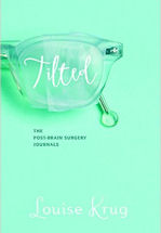 Tilted: The Post-Brain Surgery Journals bookcover